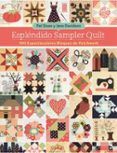esplendido sampler quilt 100 espectaculares bloques de patchwork
