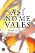 asi no me vales