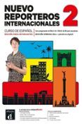 nuevo reporteros internacionales - 2ª ed hibrida. libro del alumn o
