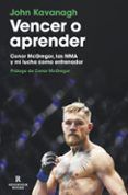 vencer o aprender conor mcgregor las mma y mi lucha como entrenador