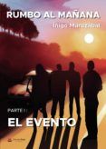 rumbo al manana parte i el evento