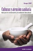culturas y atencion sanitaria guia para la comunicacion y la med iaci