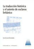 la traducción histórica y el asentamiento de esclavos británico