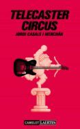 telecaster circus