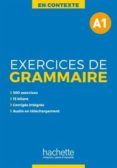 En contexte. Exercices de grammaire A1 + audio MP3 + corrigés