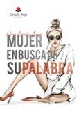 mujer en busca de su palabra