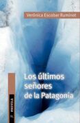 Los últimos señores de la Patagonia