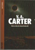 v.a. carter: toda su obra de ciencia ficcion (ii)