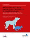 manual clinico de cirugia avanzada de tejidos blandos en pequenos animales abdomen y cirugia reconstructiva