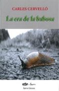 la era de la babosa