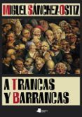a trancas y barrancas