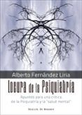 locura de la psiquiatria: apuntes para una critica de la psiquiatria y