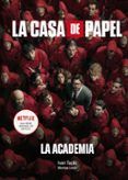 la casa de papel la academia