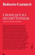 L'home que ha decidit estimar