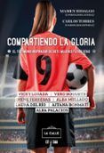 compartiendo la gloria el testimonio inspirador de siete mujeres futbolistas