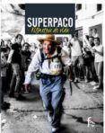 superpaco. kilometros de vida