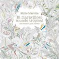el maravilloso mundo tropical una aventura para colorear
