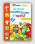 mi primer diccionario ilustrado de espanol la casa pega juega  apren