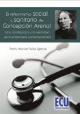 reformismo social y sanitario de concepcion arenal una contribuc ion a