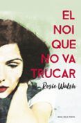 el noi que no va trucar