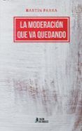 La moderación que va quedando