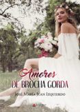 amores de brocha gorda