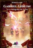 gabriel gideon y la maquina de ecos