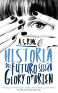historia del futuro segun glory o brien