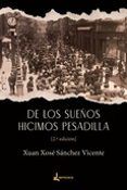 de los suenos hicimos pesadilla