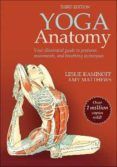 yoga anatomy 3rd ed