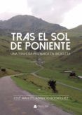 tras el sol de poniente una travesia pirenaica en bicicleta