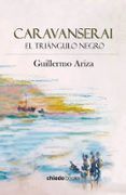 caravanserai el triangulo negro