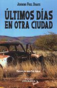 Últimos días en otra ciudad