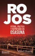 rojos futbol politica y represion en osasuna