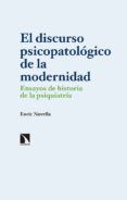 el discurso psicopatologico de la modernidad