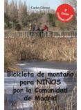 bicicleta de montana para ninos por la comunidad de madrid 2 ed 