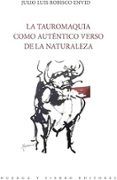 la tauromaquia como autentico verso de la naturaleza