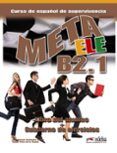 meta ele b21 - libro del alumno y cuaderno de ejercicios