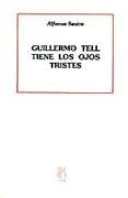guillermo tell tiene los ojos tristes