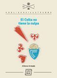 el celta no tiene la culpa