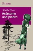 Acércame una piedra