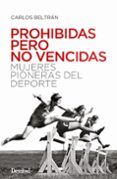 Prohibidas pero no vencidas