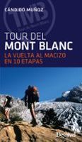 el tour del mont blanc 3 ed 2017 la vuelta al macizo en 10 etap