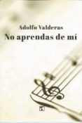 no aprendas de mi