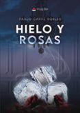 hielo y rosas