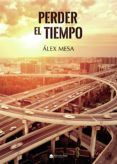 perder el tiempo
