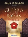 la guerra de las dos rosas 2 trinidad