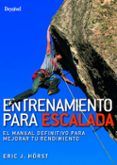 entrenamiento para escalada (2018): el manual definitivo para mejorar