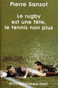 le rugby est une fete le tennis non plus