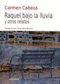 raquel bajo la lluvia y otros relatos
